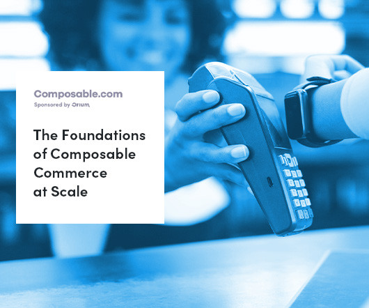 The Foundations of Composable Commerce at Scale