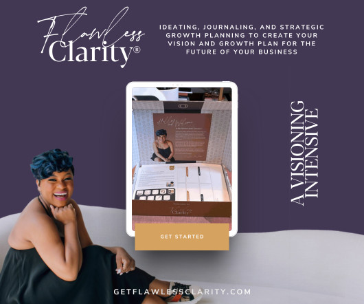 The Flawless Clarity® Intensive: Create a New Vision for Your Business